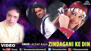 Altaf Raja | Zindagani Ke Din - Video Song | Dil Ka Haal Sune Dilwala | 90's Evergreen Love Song chords