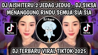 DJ SIKSA MENANGGUNG RINDU SEMUA SIA SIA || DJ AISHITERU 2 JEDAG JEDUG YANG LAGI TREND VIRAL TIKTOK‼️