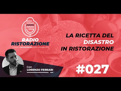 027 | La Ricetta del DISASTRO nella Ristorazione