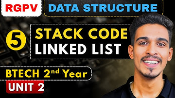Lec 5 | Stack using Linked List ( Code ) | Stack & Queue | Data Structures | RGPV Btech 2nd Year