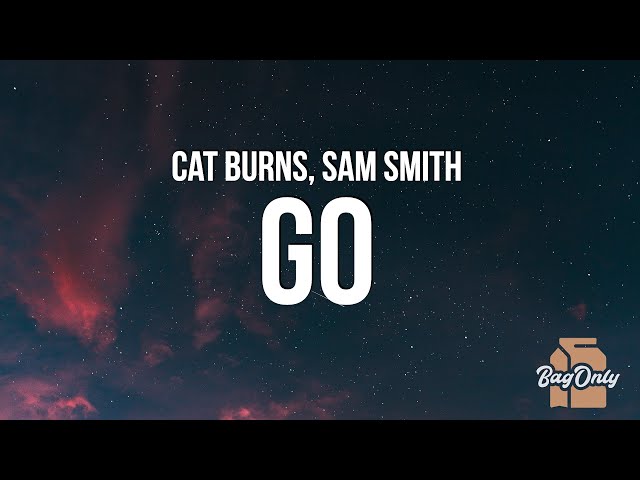 Cat Burns - go (Lyrics) ft. Sam Smith class=