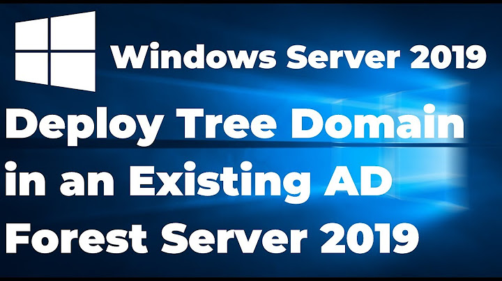 How to Add Tree Domain in an Existing Forest | Windows Server 2019