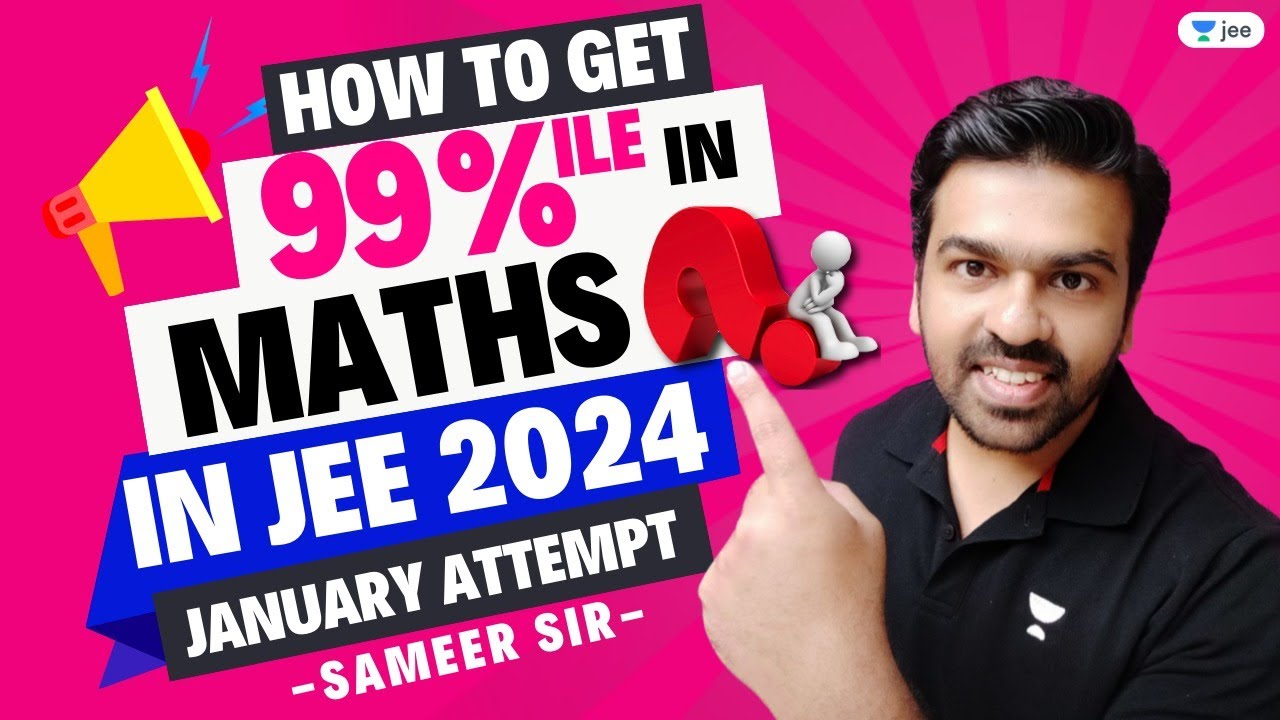 How to Get 99%ile in Maths in JEE 2024 January Attempt | #jeestrategies ...