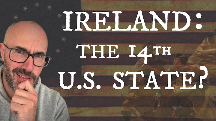 Could Ireland have been the 14th U.S. State?