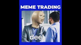 Meme Trading 101  !