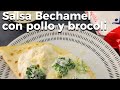 Salsa Bechamel - Crepes de brocoli y pollo