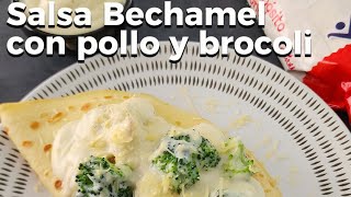 Salsa Bechamel - Crepes de brocoli y pollo
