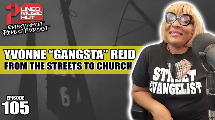 YVONNE 'GANGSTA' REID From The Streets To The Chur...