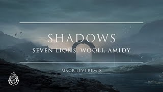 Seven Lions, Wooli & Amidy - Shadows (Maor Levi Remix) | Ophelia Records