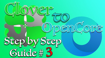 Part 3 : Clover to OpenCore Boot loader | Step by Step Detail Guide | 2020