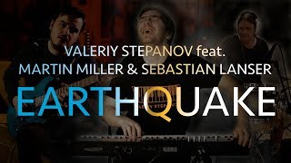 Valeriy Stepanov feat. Martin Miller & Sebastian Lanser – Earthquake chords