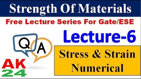 Numericals OF Strength Of Material(Lecture-6) || Gate-2020 || Free Lecture Series For Gate & ESE