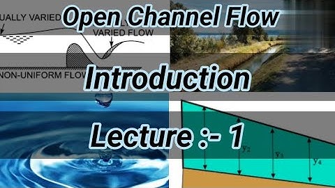 #1 Open Channel Flow OCF | Introduction | Fluid Mechanics | Types of Open Channel Flow | Shiwani Jha