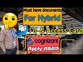 Must have documents for work from office or hybrid work model || Apply for access card