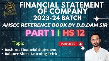 FINANCIAL STATEMENT | 2023-24 BATCH | DAY 1 | AHSEC| BB.DAM BOOK | CLASS 12 | HS 2ND YEAR | PART B