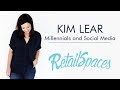 Kim Lear - Millennials and Social Media | RetailSpaces