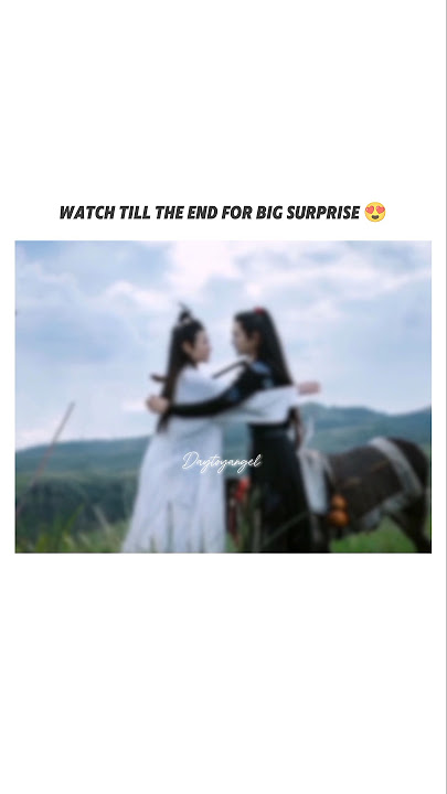 Big surprise in the end #theuntamed #cdrama #weiwuxian #lanzhan #xiaozhan #wangxian #wangyibo #love