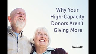 Why Your HighCapacity Donors Aren’t Giving More from the Giving Intelligence Series