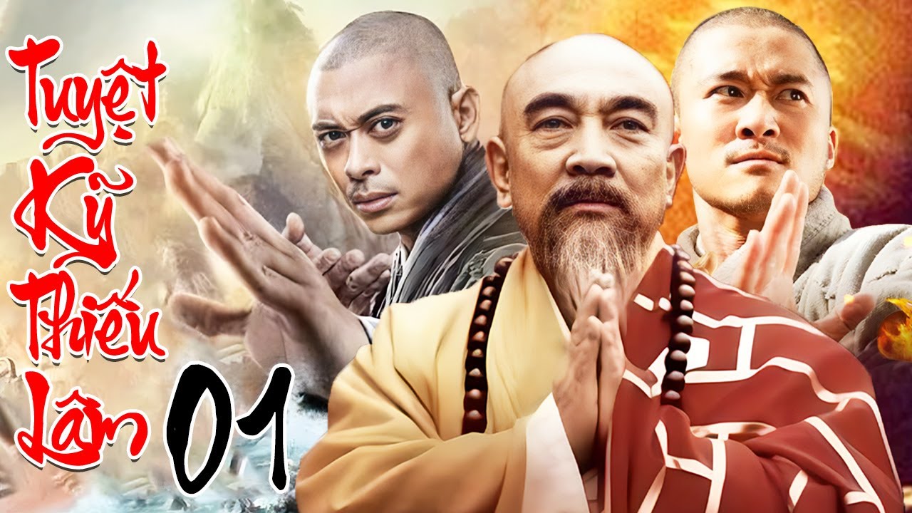 Tuyệt Kỹ Thiếu Lâm - Tập 1 | Bom Tấn Phim Võ Thuật Cổ Trang Trung Quốc Mới Nhất 2026 | Lồng Tiếng