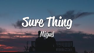 Video thumbnail of "Miguel - Sure Thing (Lyrics)"