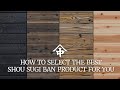 How to select the best yakisugi shou sugi ban product for you  nakamoto forestry