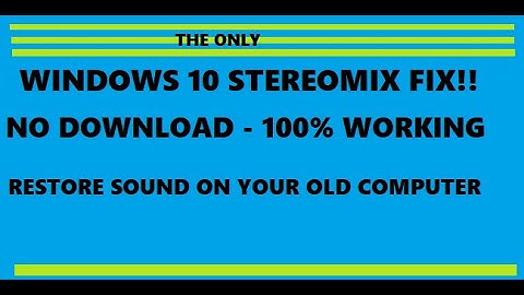 How to restore sound and stereo mix fix on Windows 10 - No download