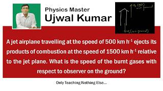 A jet airplane travelling at the speed of 500 km h^-1 ejects its products of combustion at the speed