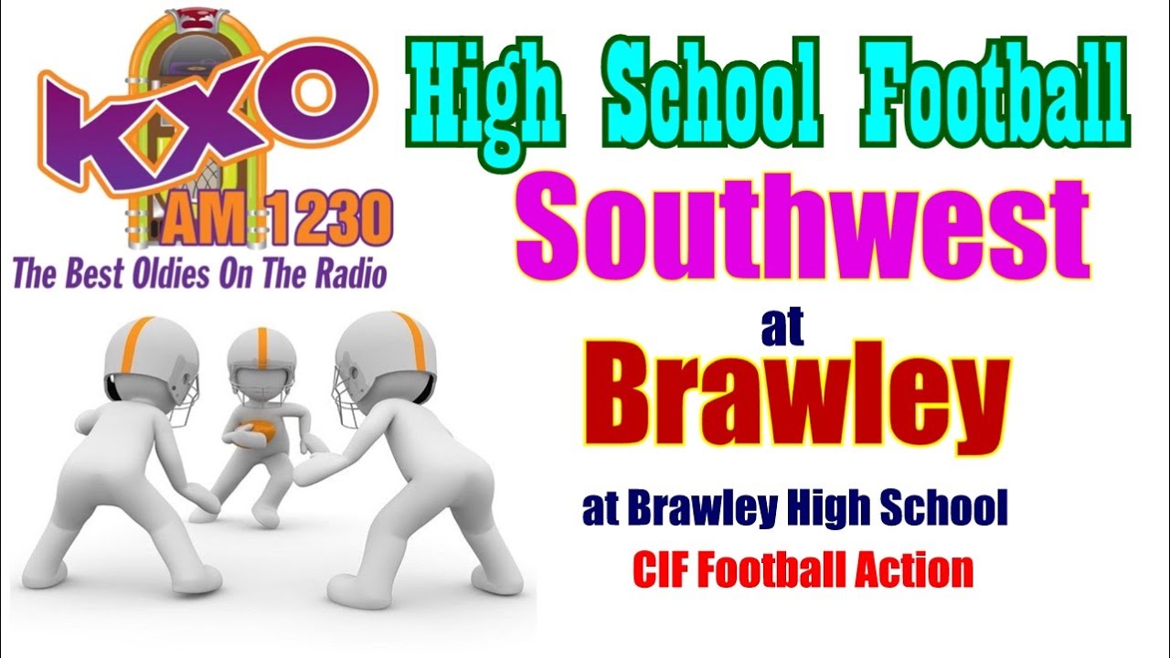 Southwest at Brawley High School Football YouTube