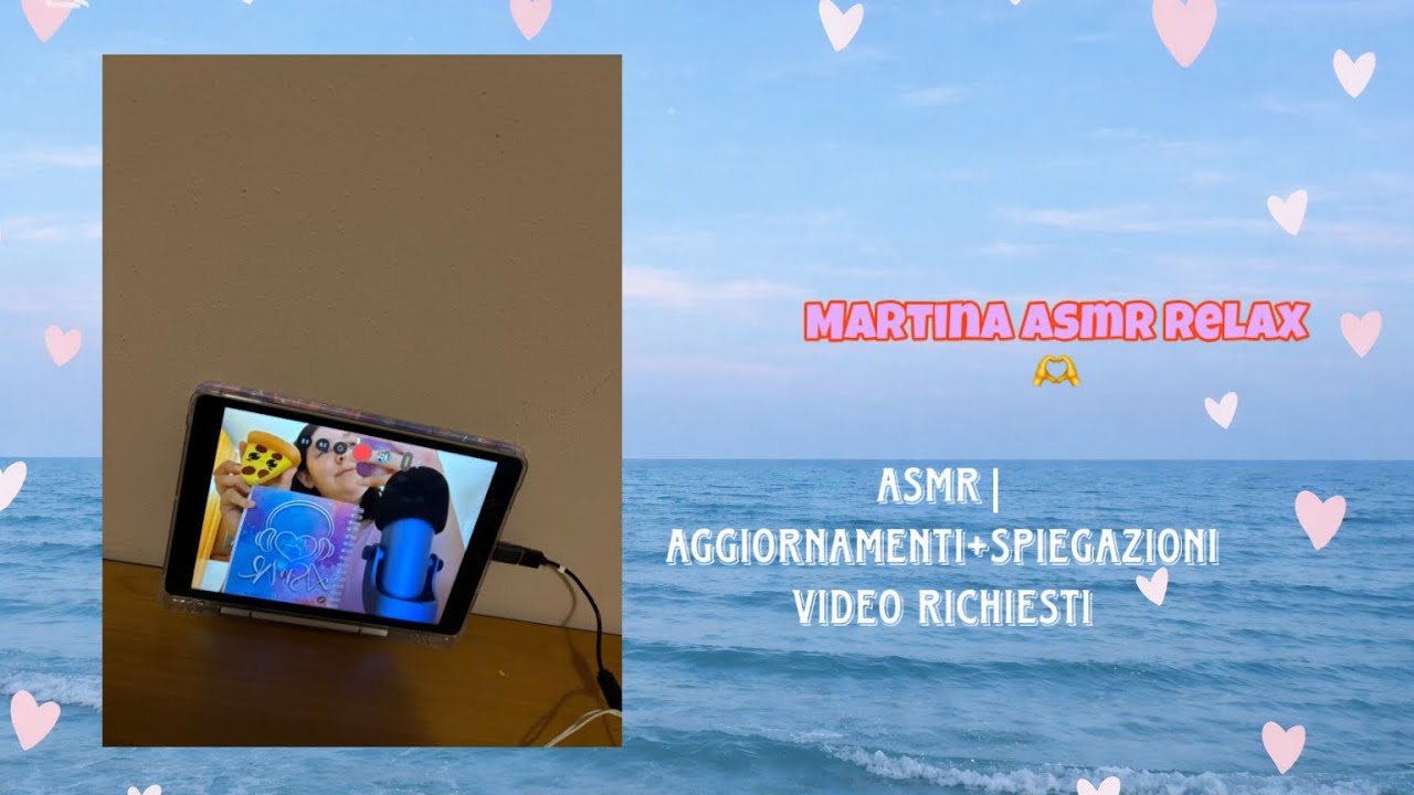 ASMR| Vi spiego e vi aggiorno sui video richiesta🫶✨
