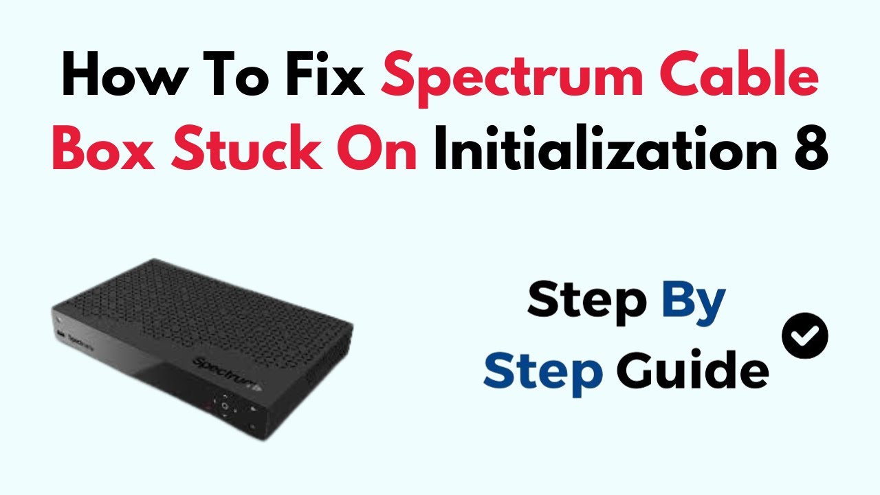 How To Fix Spectrum Cable Box Stuck On Initialization 8 - YouTube