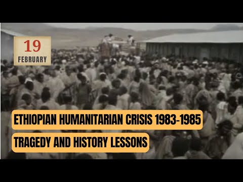 ETHIOPIAN HUMANITARIAN CRISIS 1983 -1985 TRAGEDY AND HISTORY LESSONS Journey through time