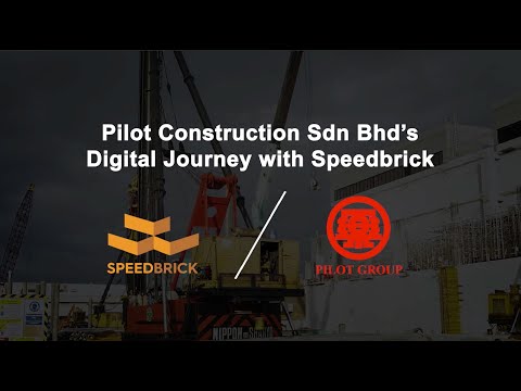 Pilot Construction Sdn Bhd's Digital Journey with Speedbrick