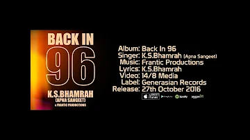 Back In 96 - K.S. Bhamrah (Apna Sangeet) - Official Jukebox Latest Punjabi Songs 2016