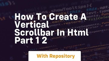 How to create a vertical scrollbar in html part 1 2