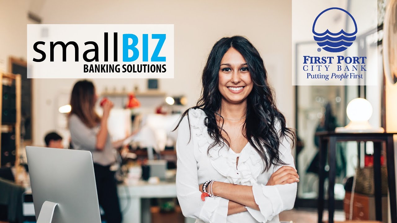 Small Business Banking At First Port City Bank YouTube Small Business Banking At First Port City Bank YouTube