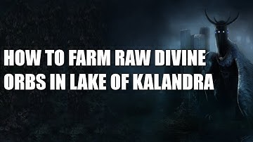 HOW TO TARGET DIVINE ORBS IN LAKE OF KALANDRA 3.19