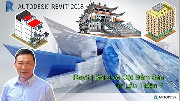 Revit | Cao Ốc | Bài 9 Vẽ Cột Dầm Sàn từ Lầu 1 Đến 7