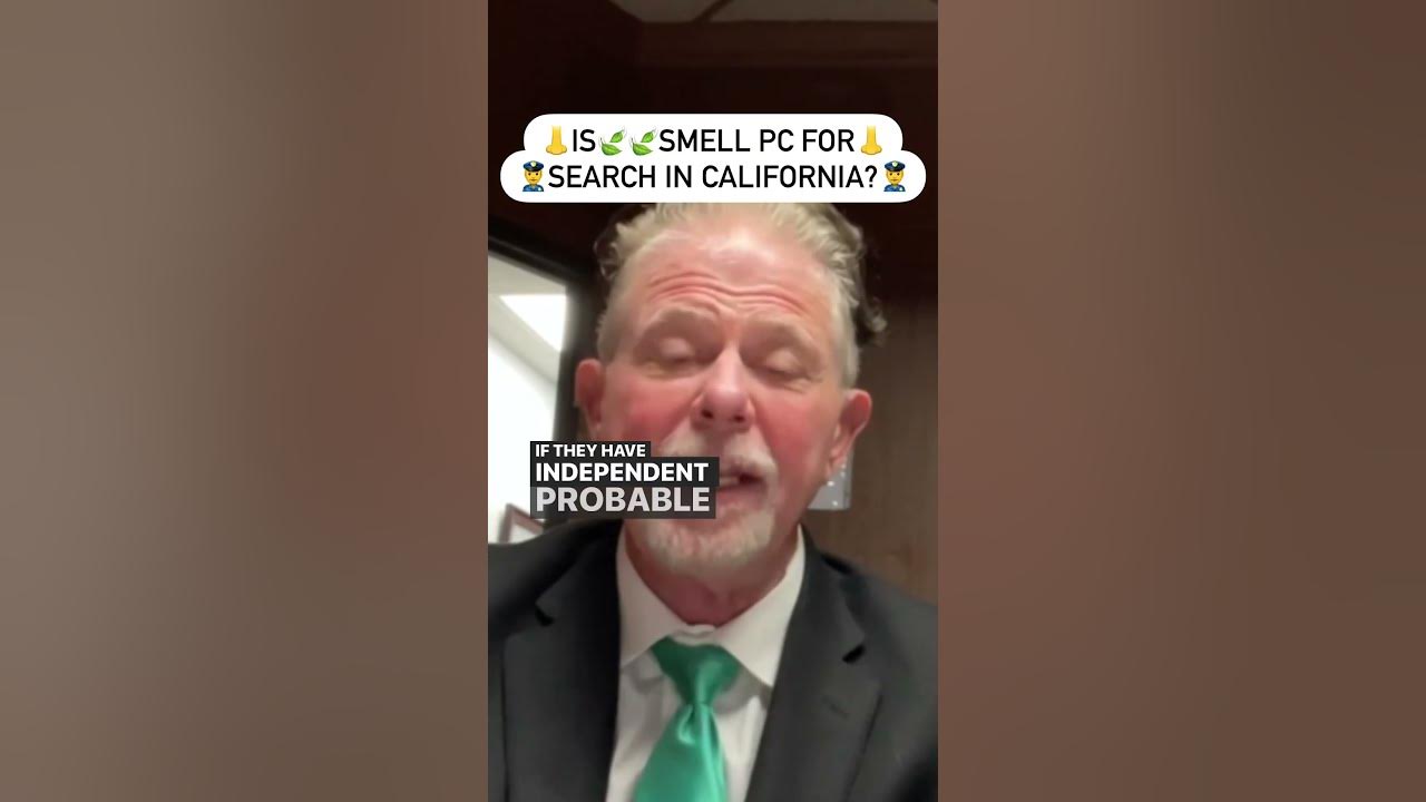 🚗 In California, just the odor isn't enough for a probable cause to