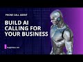 Create an AI Phone Call Agent for Your Business | Boost Customer Service with AI