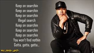 LL Cool J - Illegal Search&#39; (Lyrics)