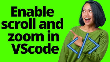 How to Zoom IN vscode  how to enable scroll and zoom in vscode  how to zoom by scrolling in vscode