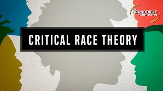Critical Race Theory Origins and Controversy - The Roundtable Perspective 426