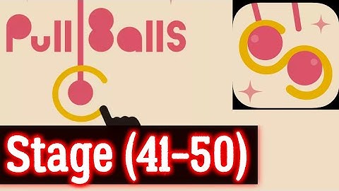 PullBalls Stage 41 42 43 44 45 46 47 48 49 50 Android Walkthrough