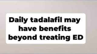 Daily tadalafil may have benefits beyond treating ED