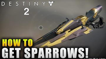 Destiny 2 Guide "How To Get Sparrows" Destiny 2 Sparrow Unlock