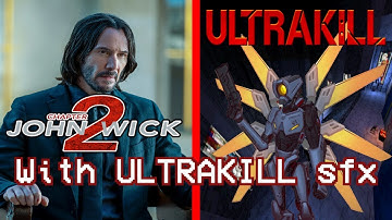 John Wick Chapter 2 but i added ULTRAKILL sound effects