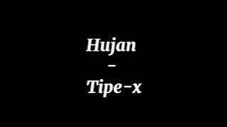 TIPE-X HUJAN