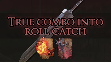 This colossal sword true combo into roll catch is AMAZING