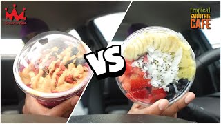 SMOOTHIE KING vs TROPICAL SMOOTHIE | ACAI BOWLS