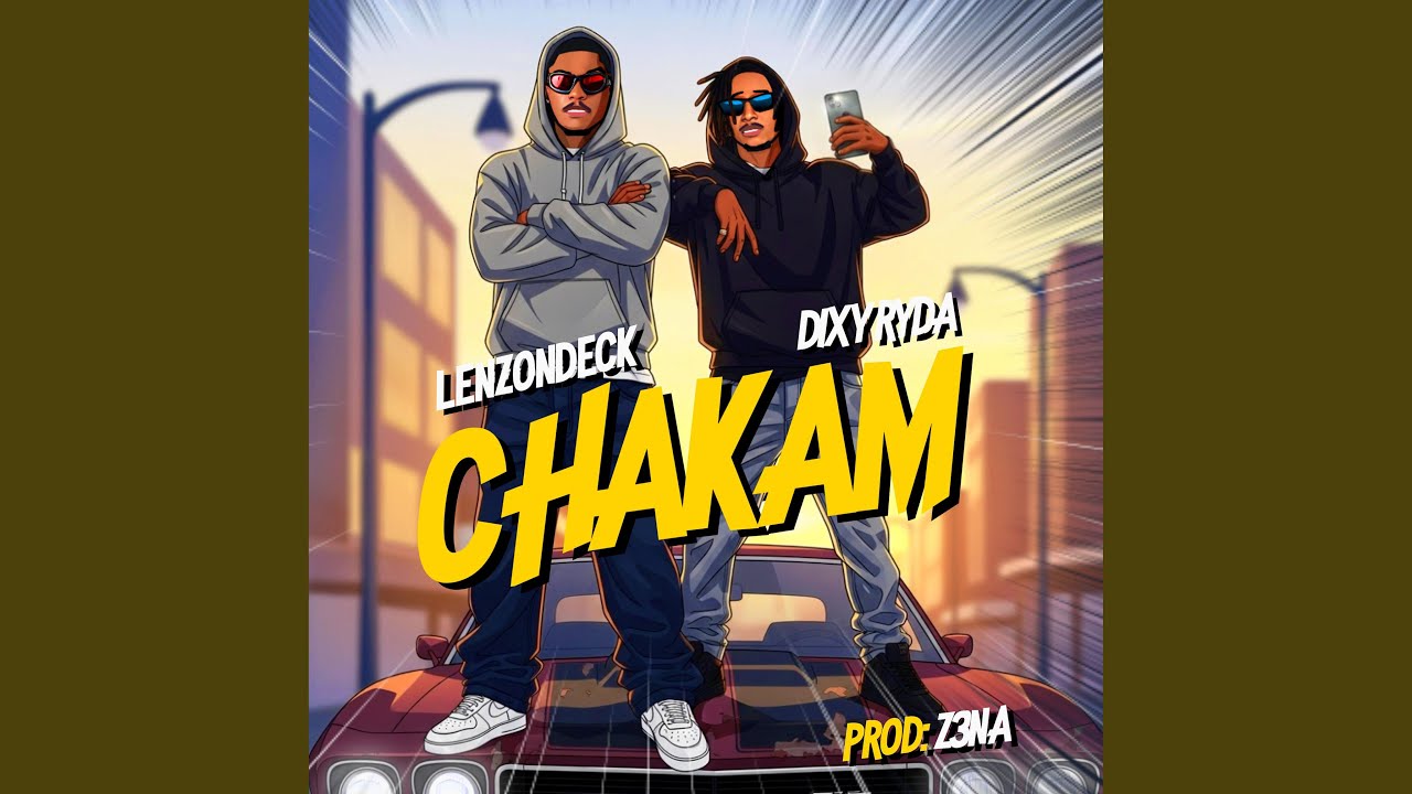 CHAKAM - Dixy Ryda & Lenzondeck: Song Lyrics, Music Videos & Concerts